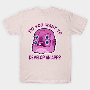 GLOOTIE - Develop an app? T-Shirt